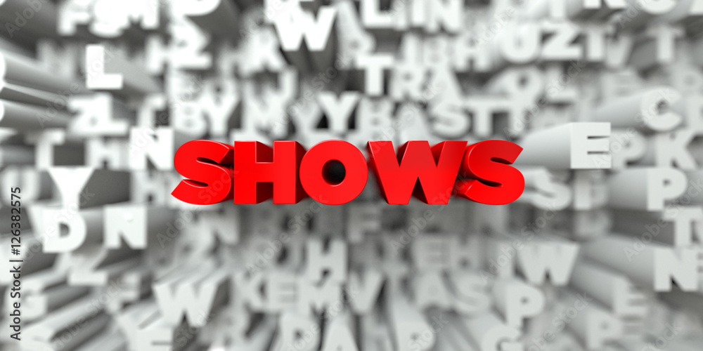SHOWS - Red text on typography background - 3D rendered royalty free stock image. This image can be used for an online website banner ad or a print postcard. SHOWS - Red text on typography background - 3D rendered royalty free stock image. This image can be used for an online website banner ad or a print postcard.