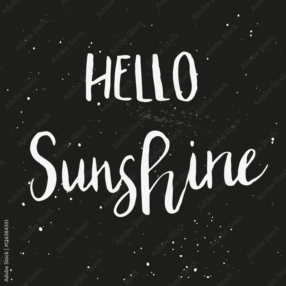 Unique hand drawn lettering poster with a phrase Hello Sunshine. Vector art for save the date card, wedding invitation, cover, poster, apparel design, postcard, mug or valentine's day card.