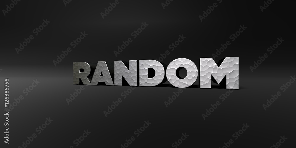 Obraz premium RANDOM - hammered metal finish text on black studio - 3D rendered royalty free stock photo. This image can be used for an online website banner ad or a print postcard.