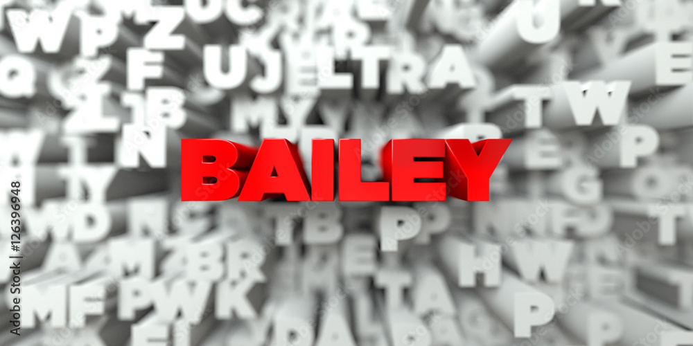 BAILEY - Red text on typography background - 3D rendered royalty free stock image. This image can be used for an online website banner ad or a print postcard. BAILEY - Red text on typography background - 3D rendered royalty free stock image. This image can be used for an online website banner ad or a print postcard.