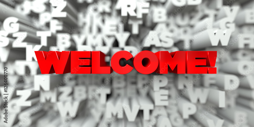WELCOME! - Red text on typography background - 3D rendered royalty free stock image. This image can be used for an online website banner ad or a print postcard. WELCOME! - Red text on typography background - 3D rendered royalty free stock image. This image can be used for an online website banner ad or a print postcard.