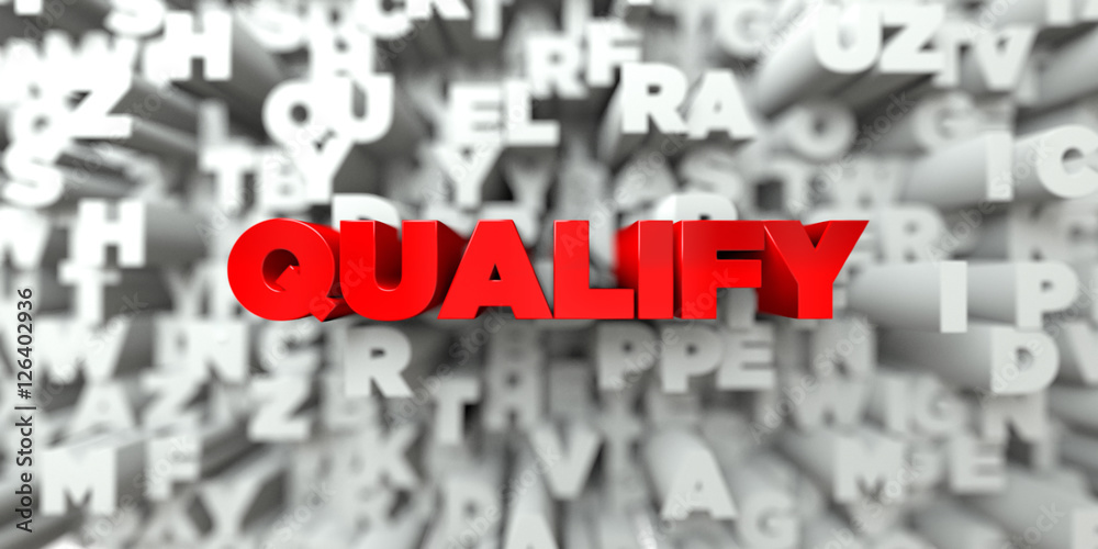 QUALIFY -  Red text on typography background - 3D rendered royalty free stock image. This image can be used for an online website banner ad or a print postcard.