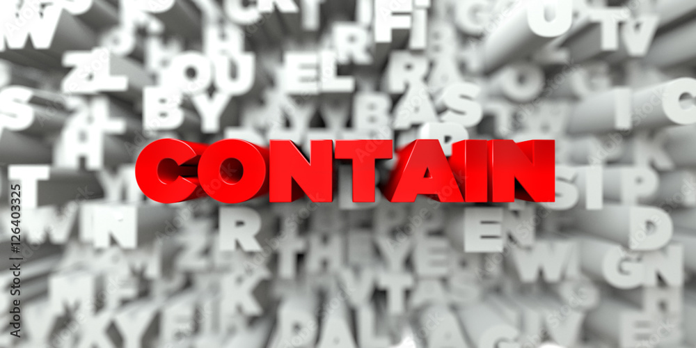 CONTAIN - Red text on typography background - 3D rendered royalty free stock image. This image can be used for an online website banner ad or a print postcard. CONTAIN - Red text on typography background - 3D rendered royalty free stock image. This image can be used for an online website banner ad or a print postcard.