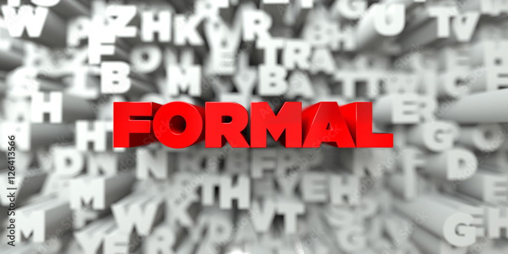 FORMAL - Red text on typography background - 3D rendered royalty free stock image. This image can be used for an online website banner ad or a print postcard. FORMAL - Red text on typography background - 3D rendered royalty free stock image. This image can be used for an online website banner ad or a print postcard.