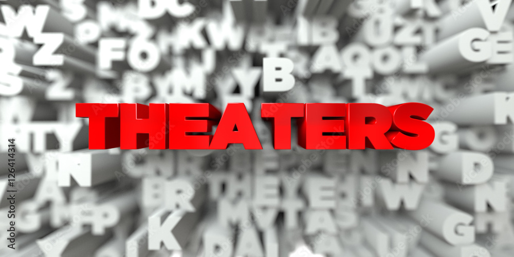 THEATERS - Red text on typography background - 3D rendered royalty free stock image. This image can be used for an online website banner ad or a print postcard. THEATERS - Red text on typography background - 3D rendered royalty free stock image. This image can be used for an online website banner ad or a print postcard.