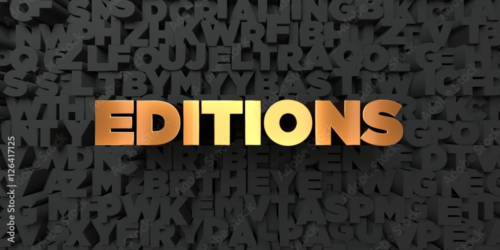 Editions - Gold text on black background - 3D rendered royalty free stock picture. This image can be used for an online website banner ad or a print postcard. Editions - Gold text on black background - 3D rendered royalty free stock picture. This image can be used for an online website banner ad or a print postcard.