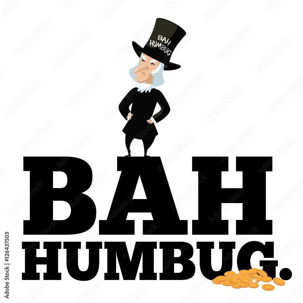 Cartoon Ebenezer Scrooge with Bah Humbug text and gold coins isolated on white. EPS 10 vector
Cartoon Ebenezer Scrooge with Bah Humbug text and gold coins isolated on white. EPS 10 vector