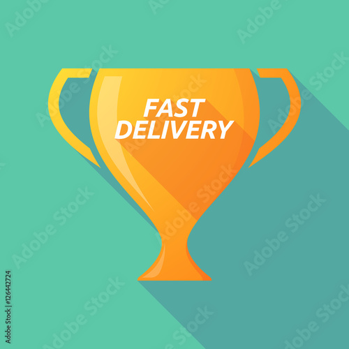 Long shadow award cup with  the text FAST DELIVERY