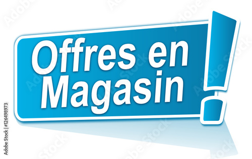 offres en magasin sur étiquette bleue