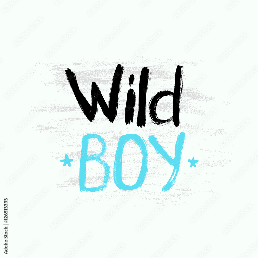 Wild boy hand-lettering typography for mens T-shirts and wear design. Wild boy hand-lettering typography for mens T-shirts and wear design.