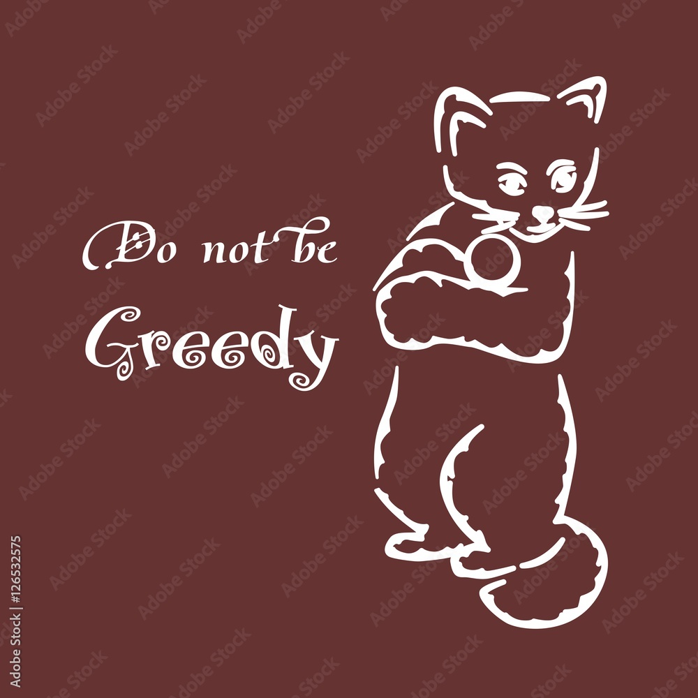 do not be greedy