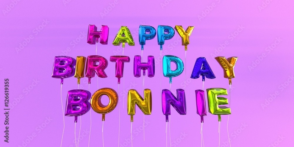 Happy Birthday Bonnie card with balloon text - 3D rendered stock image. This image can be used for a eCard or a print postcard.
