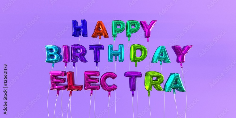 Happy Birthday Electra card with balloon text - 3D rendered stock image. This image can be used for a eCard or a print postcard. Happy Birthday Electra card with balloon text - 3D rendered stock image. This image can be used for a eCard or a print postcard.