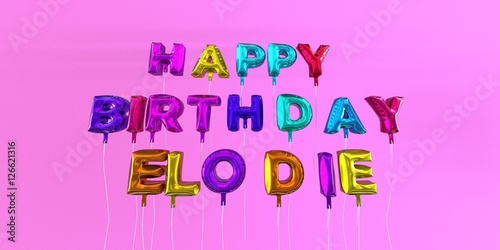 Happy Birthday Elodie card with balloon text - 3D rendered stock image. This image can be used for a eCard or a print postcard. photo