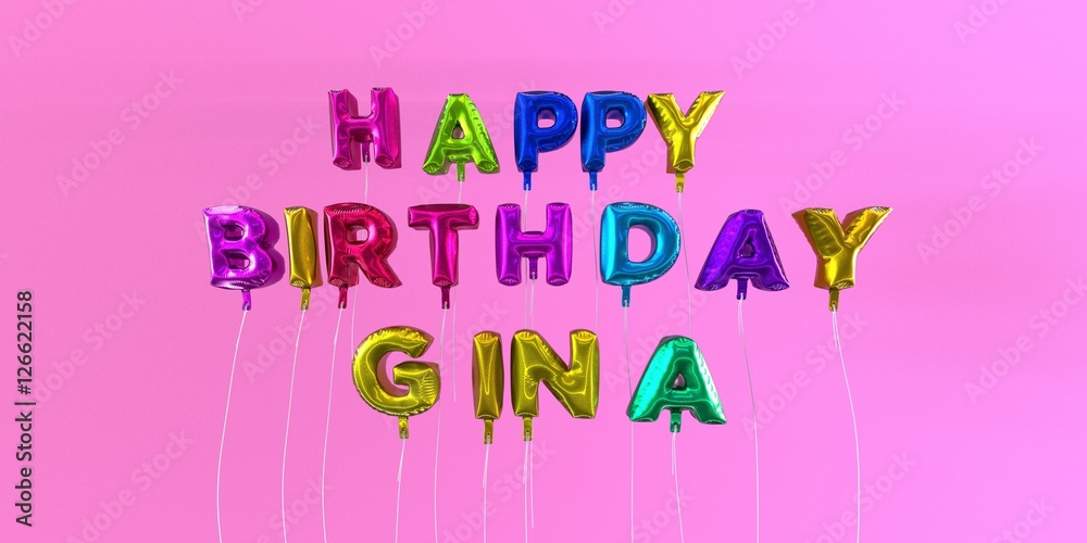 Happy Birthday Gina card with balloon text - 3D rendered stock image