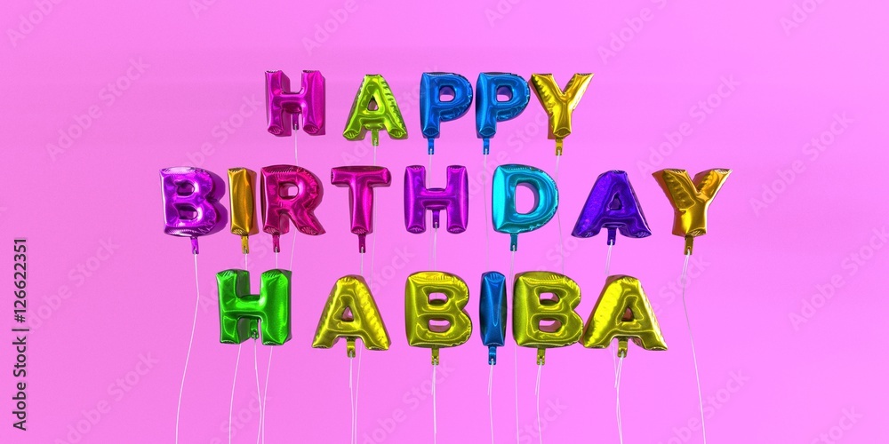 Happy Birthday Habiba card with balloon text - 3D rendered stock image. This image can be used for a eCard or a print postcard.