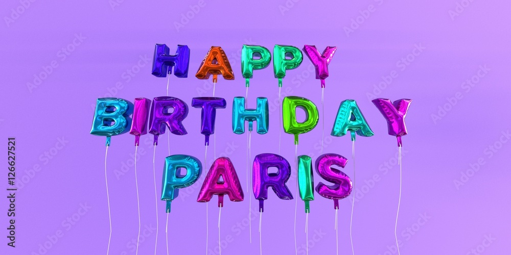 Happy Birthday Paris card with balloon text 3D rendered stock image
