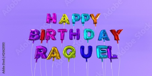 Canvas Print Happy Birthday Raquel card with balloon text - 3D rendered stock image