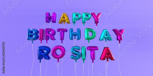 Happy Birthday Rosita card with balloon text - 3D rendered stock image. This image can be used for a eCard or a print postcard. photo