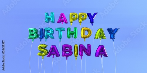 Happy Birthday Sabina card with balloon text - 3D rendered stock image. This image can be used for a eCard or a print postcard.