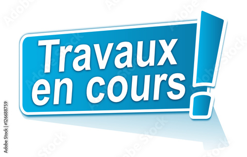 travaux en cours sur étiquette bleue