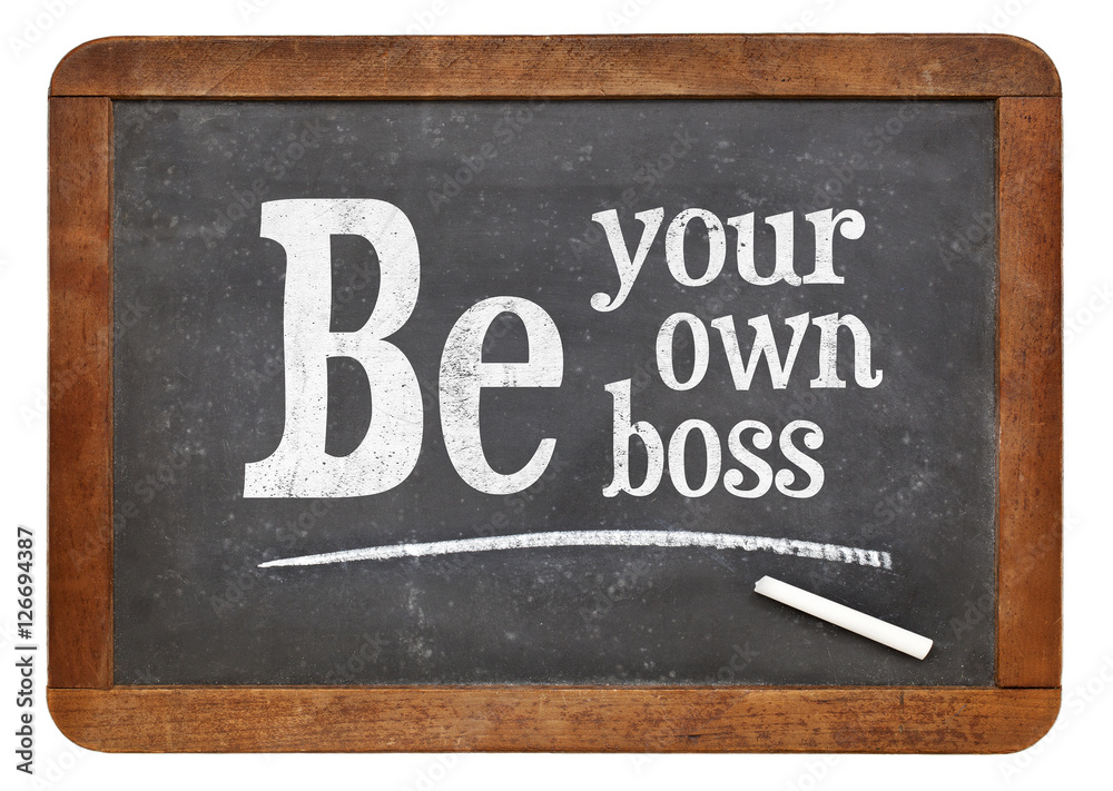 Fototapeta premium Be your own boss blackboard sign