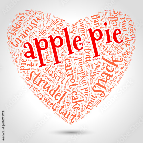 Apple pie. Word cloud, three-dimensional heart, gradient gray background. Food with love.