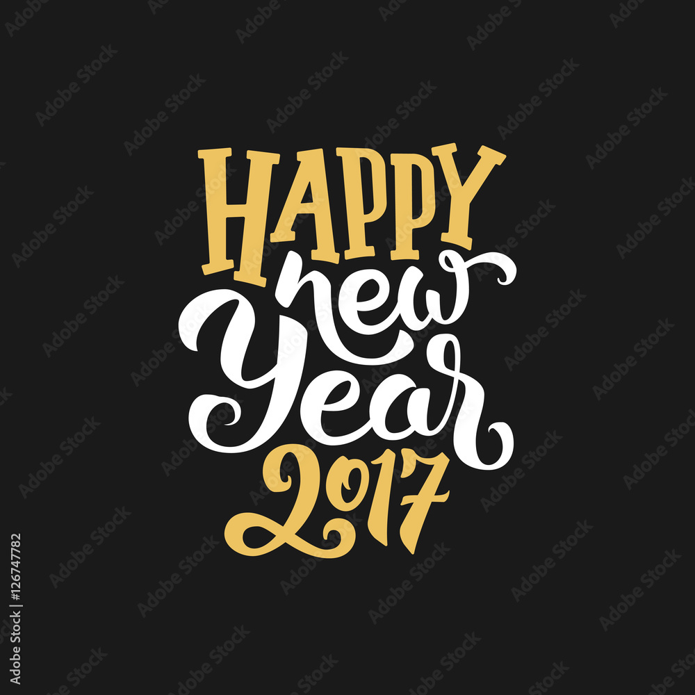 Obraz premium Happy New Year 2017 greeting card design. Festive vector illustration with typography. Decoration element for winter holidays party with white and golden text greetings on black background.
