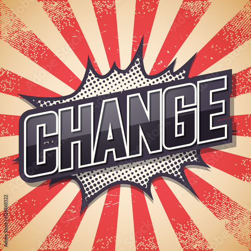 Change, speech bubble text,...