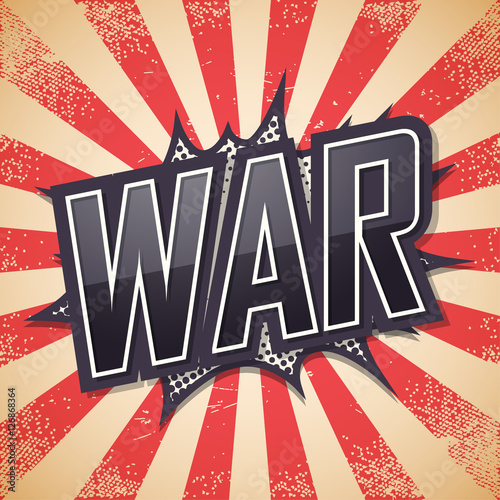 War, speech bubble text, retro background Vector illustration