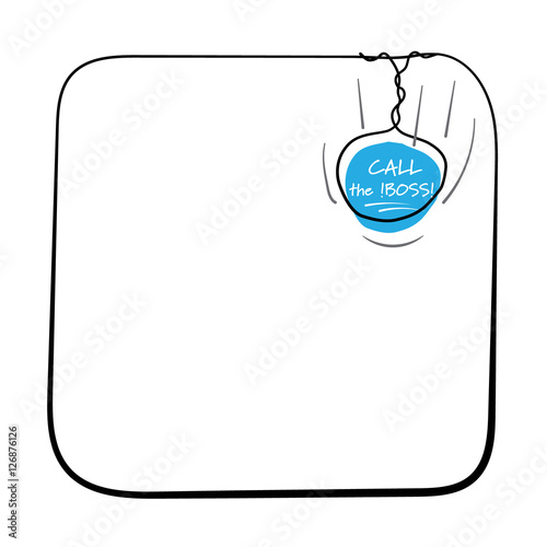 A text box for fill your text and the words call the boss