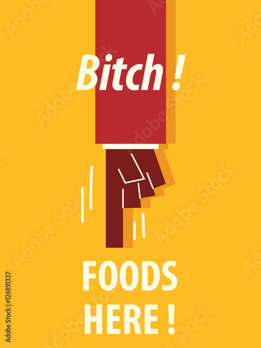 BITCH FOODS HERE typography vector illustration
