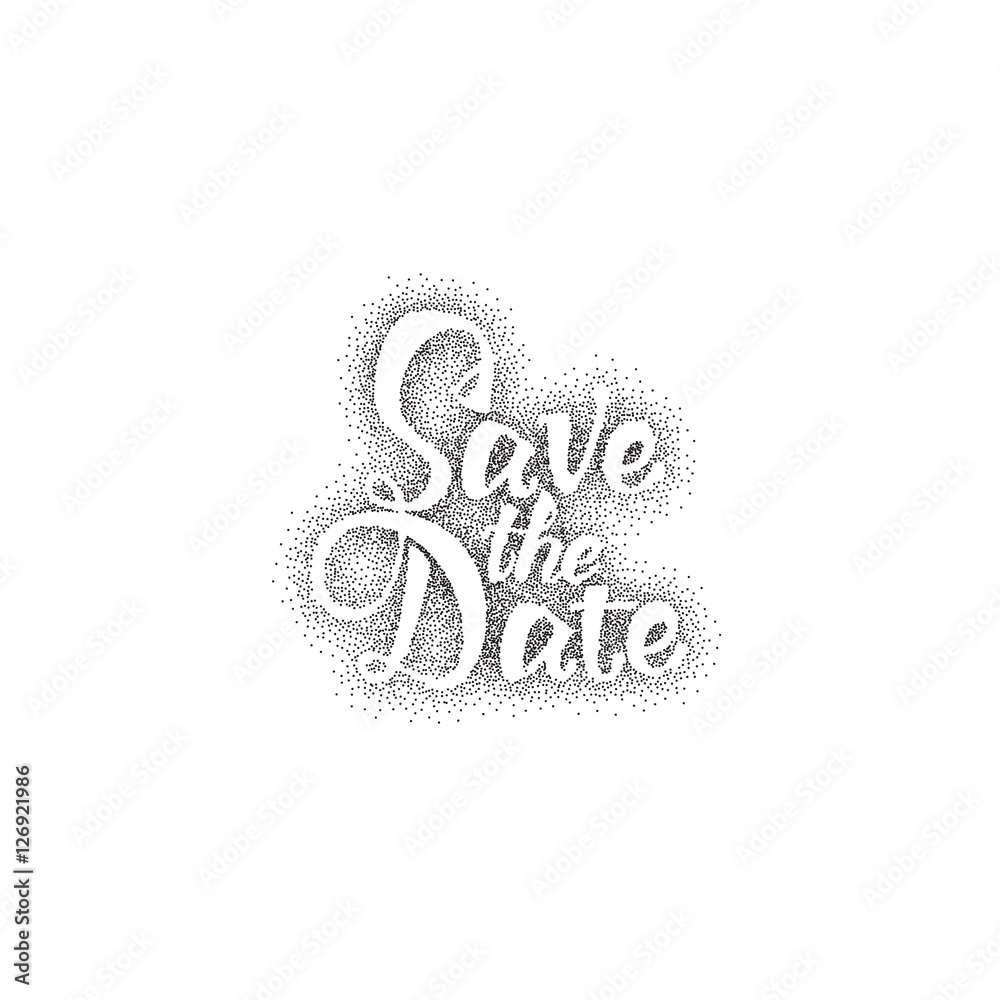 Save the date - dotwork, calligraphic lettering badge label for design invitation Save the date - dotwork, calligraphic lettering badge label for design invitation