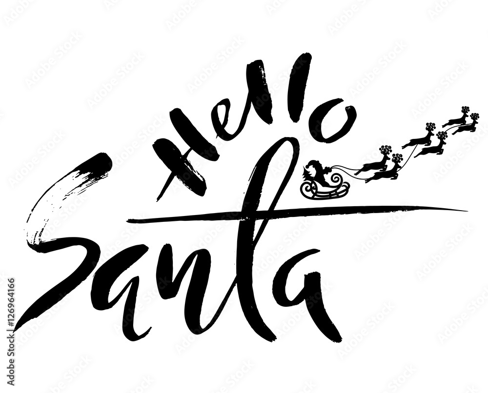 Fototapeta premium Silhouette Sleigh of Santa Claus and Reindeers. Christmas Lettering. Hello santa. Vector illustration