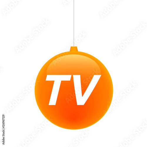 Isolated christmas ball with    the text TV