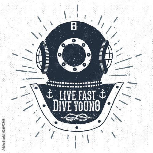 Hand drawn vintage diving helmet vector illustration with "Live fast dive young" lettering.