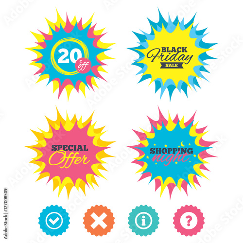 Shopping night, black friday stickers. Information icons. Delete and question FAQ mark signs. Approved check mark symbol. Special offer. Vector