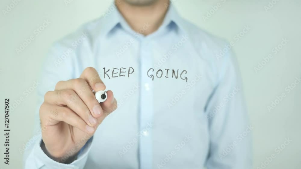 Keep Going Don't Quit Keep Going Don't Quit