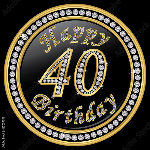 Happy 40th birthday, happy birthday 40 years, golden icon with d