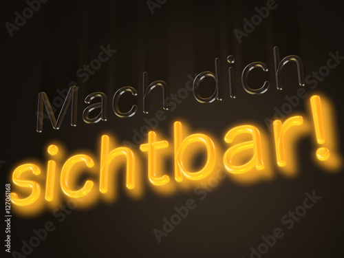 Mach dich sichtbar! photo