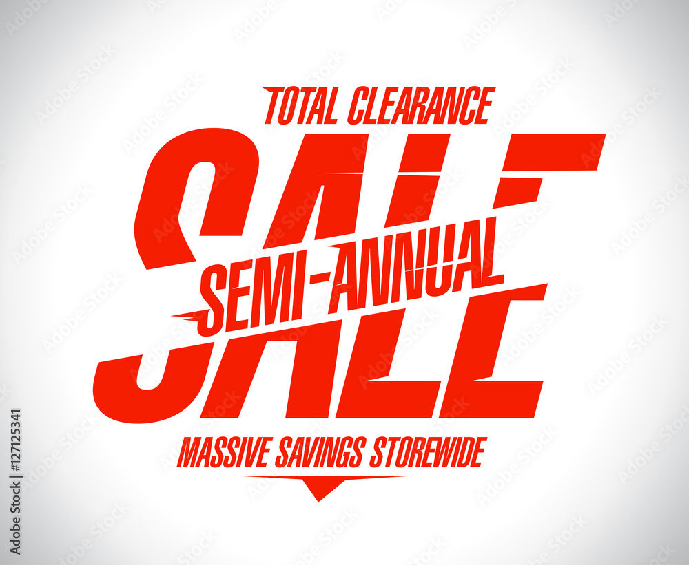 Semi annual sale poster concept, massive savings storewide, total clearance  Stock Vector