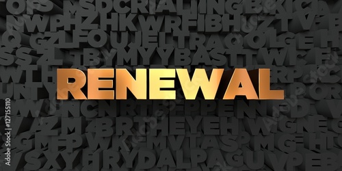 Renewal - Gold text on black background - 3D rendered royalty free stock picture. This image can be used for an online website banner ad or a print postcard. photo