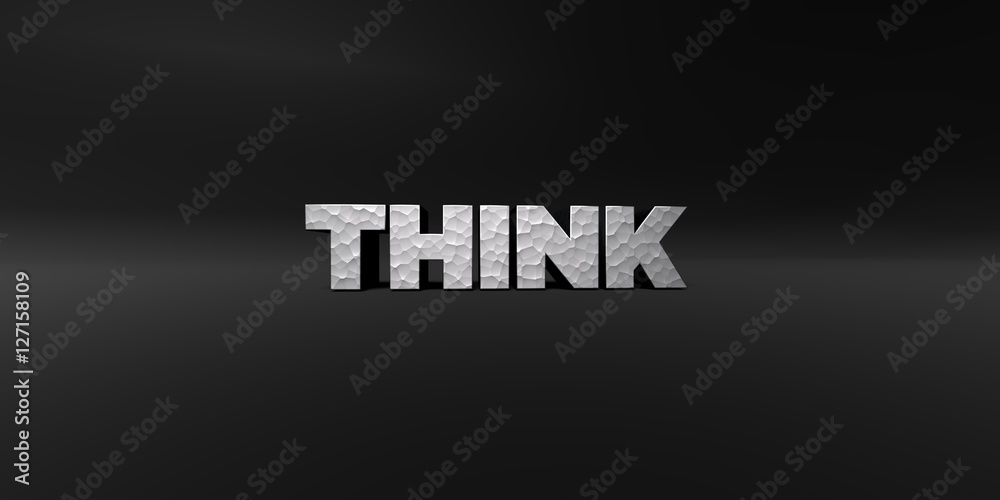 THINK - hammered metal finish text on black studio - 3D rendered royalty free stock photo. This image can be used for an online website banner ad or a print postcard.