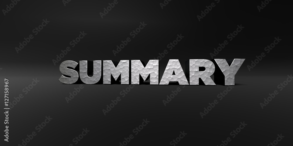 SUMMARY - hammered metal finish text on black studio - 3D rendered royalty free stock photo. This image can be used for an online website banner ad or a print postcard.