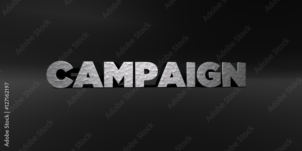 CAMPAIGN - hammered metal finish text on black studio - 3D rendered royalty free stock photo. This image can be used for an online website banner ad or a print postcard.