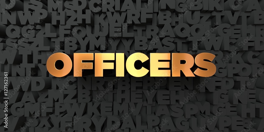 Officers - Gold text on black background - 3D rendered royalty free stock picture. This image can be used for an online website banner ad or a print postcard. Officers - Gold text on black background - 3D rendered royalty free stock picture. This image can be used for an online website banner ad or a print postcard.