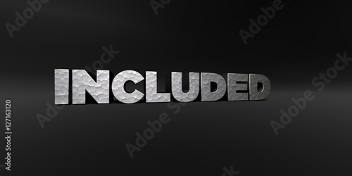INCLUDED - hammered metal finish text on black studio - 3D rendered royalty free stock photo. This image can be used for an online website banner ad or a print postcard.