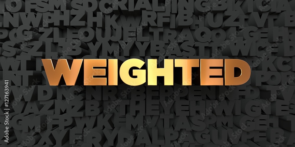 Weighted - Gold text on black background - 3D rendered royalty free stock picture. This image can be used for an online website banner ad or a print postcard. Weighted - Gold text on black background - 3D rendered royalty free stock picture. This image can be used for an online website banner ad or a print postcard.