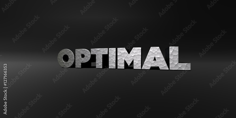 Obraz premium OPTIMAL - hammered metal finish text on black studio - 3D rendered royalty free stock photo. This image can be used for an online website banner ad or a print postcard.