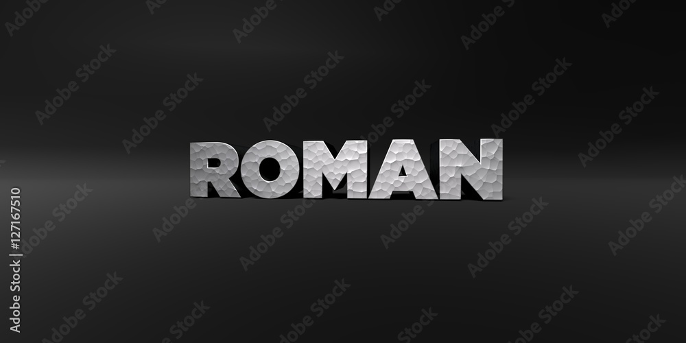 ROMAN - hammered metal finish text on black studio - 3D rendered royalty free stock photo. This image can be used for an online website banner ad or a print postcard.
